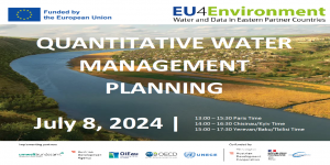 Regional Workshop on Quantitative Water Management Planning to Address Climate Change Challenges in Eastern Partner Countries